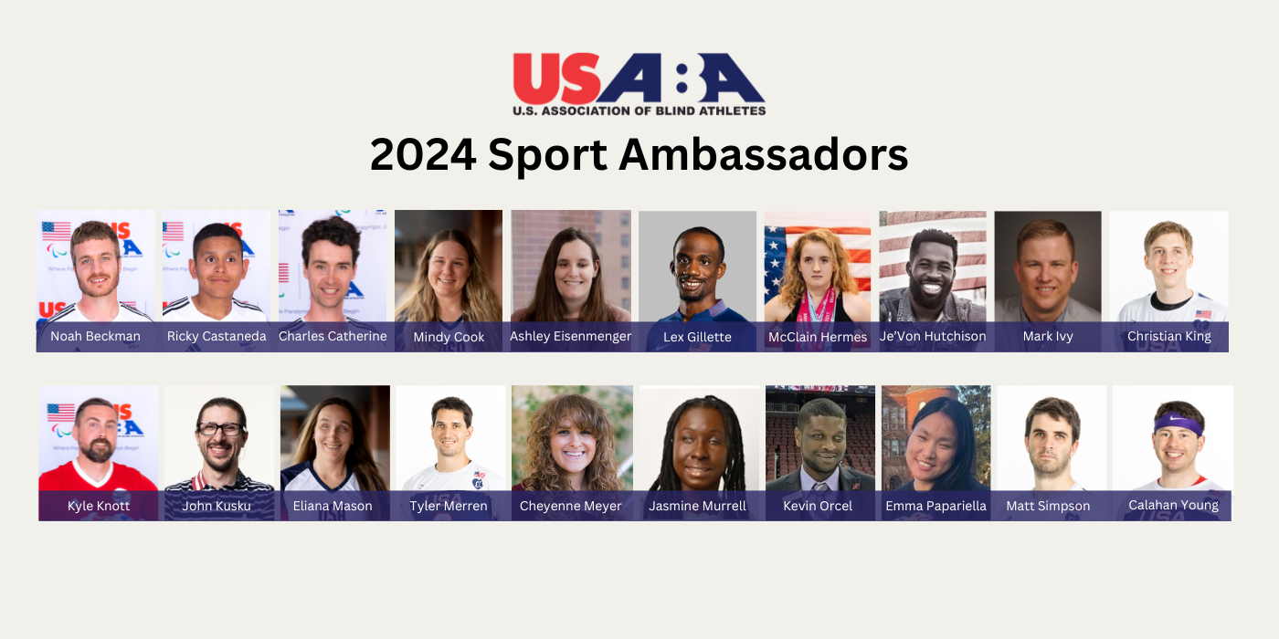 USABA collage with a white background with the USABA logo at the top and underneath that it states, “2024 sport ambassadors” in black letters. Headshots and names of the 20 USABA Sport Ambassadors: Noah Beckman, Ricky Castaneda, Charles Catherine, Mindy Cook, Ashley Eisenmenger, Lex Gillette, McClain Hermes, Je\'Von Hutchison, Mark Ivy, Christian King, Kyle Knott, John Kusku, Eliana Mason, Tyler Merren, Cheyenne Meyer, Jasmine Murrell, Kevin Orcel, Emma Papariella, Matt Simpson and Calahan Young.