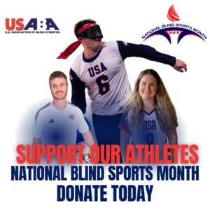 Support Our Athletes. National Blind Sports Month. Donate Today