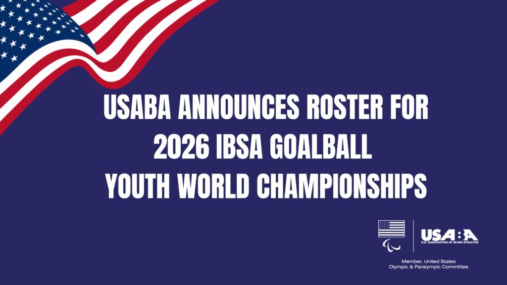 navy graphic with American flag in the corner that reads USABA announces roster for 2026 IBSA Goalball Youth World Championships
